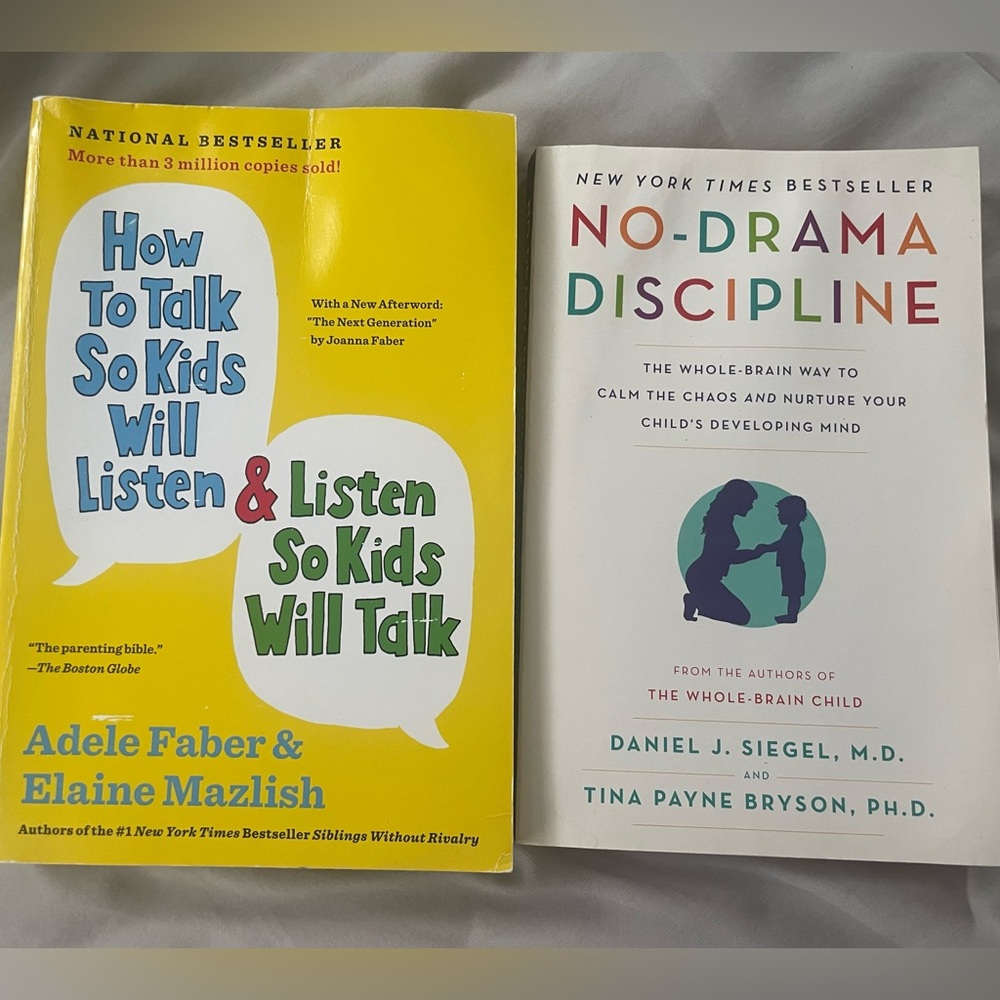 Parenting Books “How to Talk so Kids will  Listen” and “No-Drama Discipline”